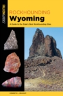 Image for Rockhounding Wyoming  : a guide to the state&#39;s best rockhounding sites