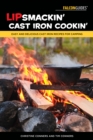 Image for Lipsmackin&#39; cast iron cookin&#39;  : easy and delicious cast iron recipes for camping