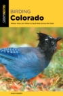 Image for Birding Colorado: where, how, and when to spot birds across the state