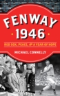 Image for Fenway 1946  : Red Sox, peace and a year of hope