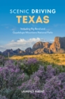 Image for Scenic Driving Texas : Including Big Bend and Guadalupe Mountains National Parks