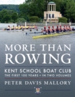 Image for More than rowing  : Kent School Boat Club, the first 100 years