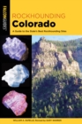 Image for Rockhounding Colorado  : a guide to the state&#39;s best rockhounding sites