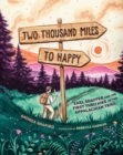 Image for Two Thousand Miles to Happy : Earl Shaffer and the First Thru Hike of the Appalachian Trail