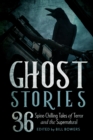 Image for Ghost stories  : 36 spine-chilling tales of terror and the supernatural