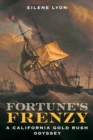 Image for Fortune&#39;s Frenzy: A California Gold Rush Odyssey