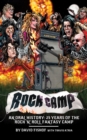 Image for Rock Camp: An Oral History, 25 Years of the Rock &#39;N&#39; Roll Fantasy Camp