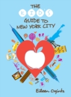 Image for The Kid&#39;s Guide to New York City