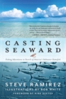 Image for Casting seaward  : fishing adventures in search of America&#39;s saltwater gamefish