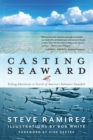Image for Casting Seaward: Fishing Adventures in Search of America&#39;s Saltwater Gamefish