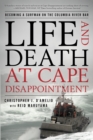 Image for Life and death at Cape Disappointment  : becoming a surfman on the Columbia River Bar
