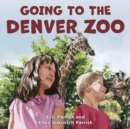 Image for Going to the Denver Zoo