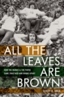 Image for All the Leaves Are Brown: How the Mamas &amp; The Papas Came Together and Broke Apart