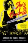 Image for She&#39;s a Badass: Women in Rock Shaping Feminism