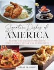 Image for Signature dishes of America: recipes and culinary treasures from historic hotels and restaurants