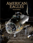 Image for American Eagles : A History of the United States Air Force Featuring the Collection of the National Museum of the U.S. Air Force