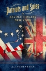 Image for Patriots and Spies in Revolutionary New York