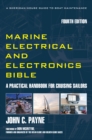 Image for Marine electrical and electronics bible  : a practical handbook for cruising sailors