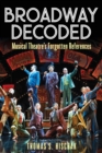 Image for Broadway Decoded: Musical Theatre&#39;s Forgotten References