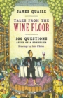 Image for Tales from the wine floor  : 100 questions asked of a sommelier