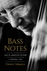 Image for Bass Notes: Jazz in American Culture : A Personal View