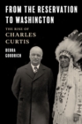 Image for From the Reservation to Washington