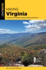 Image for Hiking Virginia : A Guide to the State&#39;s Greatest Hiking Adventures