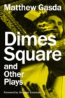 Image for Dimes Square and Other Plays