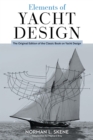Image for Elements of yacht design  : the original edition of the classic book on yacht design