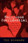 Image for Hollywood confidential: how the studios beat the mob at their own game