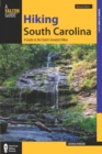 Image for Hiking South Carolina: a guide to the state&#39;s greatest hiking adventures