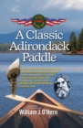 Image for A Classic Adirondack Paddle: Including a Visit With Noah John Rondeau the Hermit of Cold River Flow