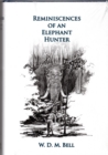 Image for Reminiscences of an Elephant Hunter: The Autobiography of W. D. M. &quot;Karamojo&quot; Bell