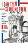 Image for I saw them standing there  : adventures of an original fan during Beatlemania and beyond