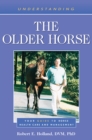 Image for Understanding the Older Horse : Your Guide to Horse Health Care and Management