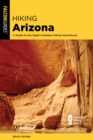 Image for Hiking Arizona : A Guide to the State&#39;s Greatest Hiking Adventures
