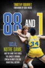 Image for 88 and 1  : UCLA, Notre Dame, and the game that ended the longest winning streak in men&#39;s college basketball history