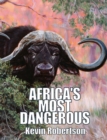 Image for Africa&#39;s most dangerous: the southern buffalo (syncerus caffer caffer)