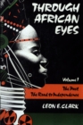 Image for Through African Eyes: The Past, The Road to Independence