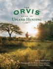 Image for The Orvis Guide to Upland Hunting