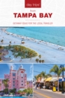 Image for Day Trips (R) from Tampa Bay : Getaway Ideas For The Local Traveler
