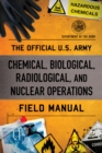 Image for The official U.S. Army chemical, biological, radiological, and nuclear operations field manual