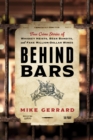Image for Behind Bars : True Crime Stories of Whiskey Heists, Beer Bandits, and Fake Million-Dollar Wines
