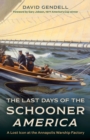 Image for The Last Days of the Schooner America