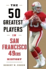 Image for The 50 Greatest Players in San Francisco 49ers History