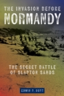 Image for The Invasion Before Normandy : The Secret Battle of Slapton Sands