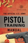 Image for The Official U.S. Army Pistol Training Manual