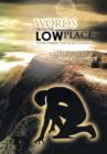 Image for Words from the Low Place : Your Lowest for God&#39;s Highest