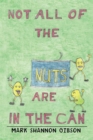 Image for Not All of the Nuts Are in the Can
