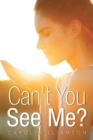 Image for Can&#39;t You See Me?